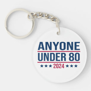 Iedereen onder de 80 2024 Grappig President Sleutelhanger