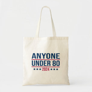 Iedereen onder de 80 2024 Grappig President Tote Bag