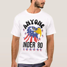Iedereen onder de 80 presidentsverkiezingen 2024 t-shirt
