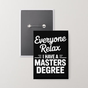Iedereen Onthoudt Ik Heb Een Masterdiploma Masters Button