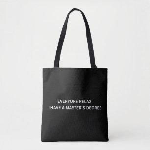 Iedereen Onthoudt Ik Heb Eén Masters Diploma Afstu Tote Bag