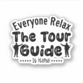 Iedereen ontspan de gids is hier sticker (Voorkant)