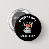Iedereen Par-t-shirt Funny Golf Pun Dark BG Ronde Button 5,7 Cm (Voorkant /achterkant)