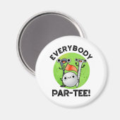 Iedereen Par-t-shirt Funny Golf Pun Magneet (Voorkant / Achterkant)