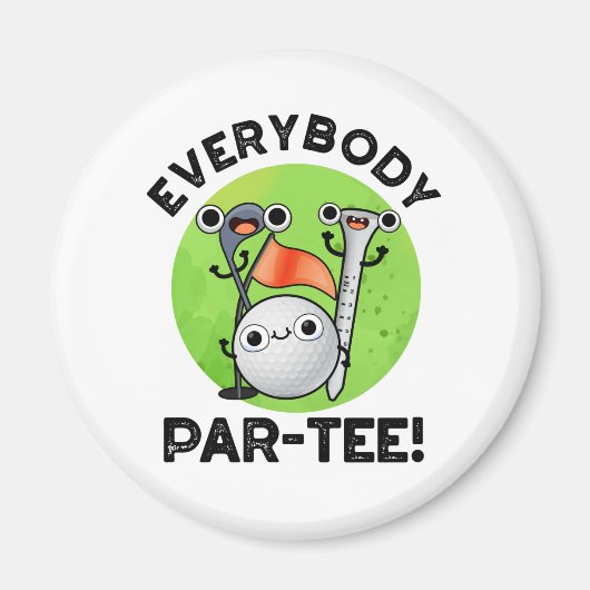 Iedereen Par-t-shirt Funny Golf Pun Magneet (Voorkant)