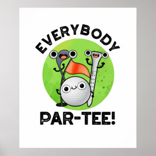 Iedereen Par-t-shirt Funny Golf Pun Poster