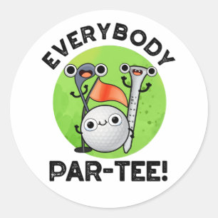 Iedereen Par-t-shirt Funny Golf Pun Ronde Sticker