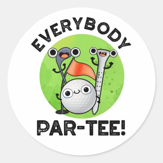 Iedereen Par-t-shirt Funny Golf Pun Ronde Sticker (Voorkant)