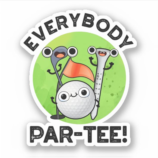 Iedereen Par-t-shirt Funny Golf Pun Sticker (Voorkant)