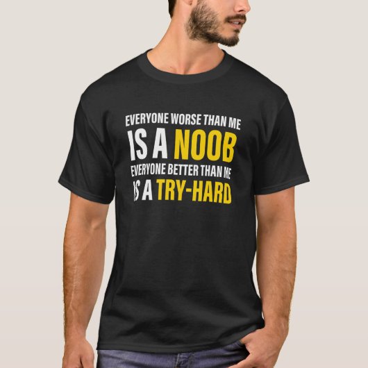 Iedereen slechter dan ik is een noob Kleding T-shirt (Voorkant)