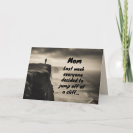 Iedereen sprong van een klif... grappige Moederdag Feestdagen Kaart