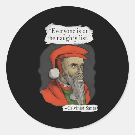 Iedereen staat op de stoute lijst Calvinistische K Ronde Sticker (Voorkant)