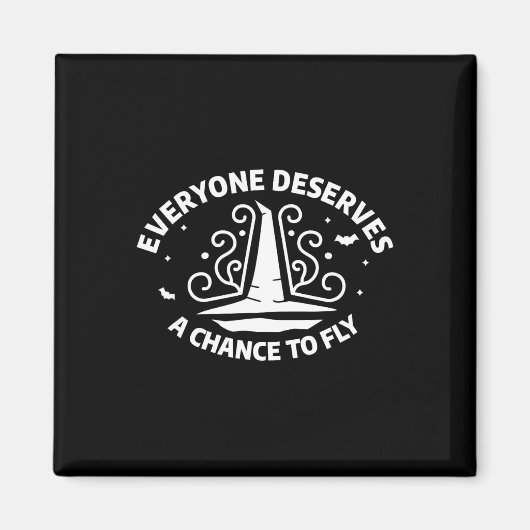 Iedereen verdient de kans om met hekserij te vlieg magneet (Voorkant)