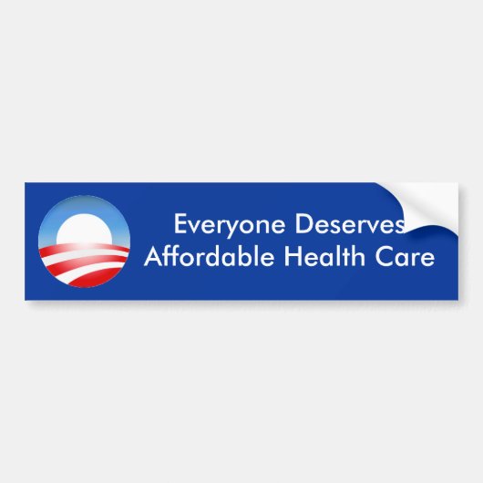 Iedereen verdient een betaalbare gezondheid ... bumpersticker (Voorkant)