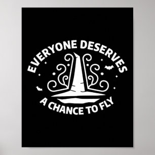 Iedereen Verdient Een Kans Om Met Hekserij Te Vlie Poster