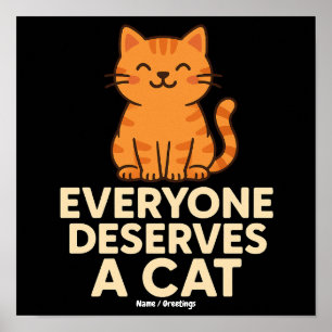 Iedereen Verdient een Mooie Oranje Tabbykat Liefde Poster
