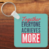 Iedereen verenigt meer teamwerk Kantoor Sleutelhanger (Voorkant)