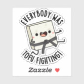 Iedereen was Tofu aan het vechten tegen grappige v Sticker (Vel)