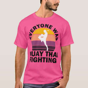 Iedereen was veel thai aan het vechten tegen vinta t-shirt