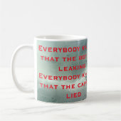 Iedereen weet dat de boot Lyric 2 lekt Koffiemok (Links)