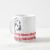 Iedereen weet dat de dop Lyric 2 geladen is Koffiemok (Voorkant links)