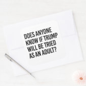 Iedereen weet of Trump als volwassene zal worden b Vierkante Sticker (Envelop)