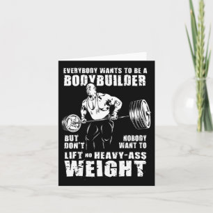 Iedereen wil een bodybuilder grappig Ronnie C Kaart