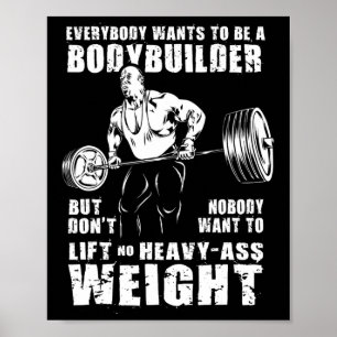 Iedereen wil een bodybuilder grappig Ronnie C Poster