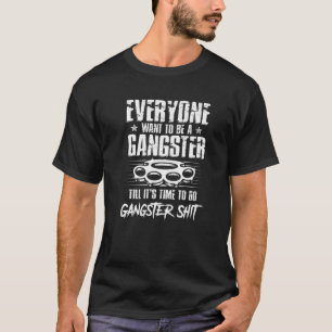 Iedereen wil een gister zijn tot het tijd is om t-shirt