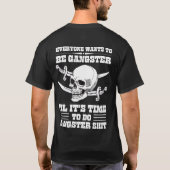 Iedereen wil gangster zijn t-shirt (Achterkant)