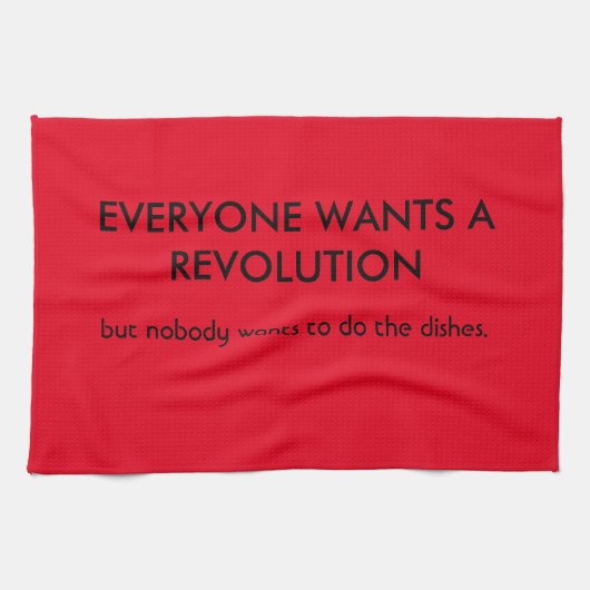 Iedereen wil revolutie, maar... theedoek (Horizontaal)