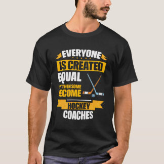 Iedereen wordt gelijk Creëer en sommigen worden ho T-shirt