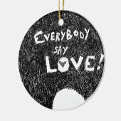 Iedereen zegt liefde! keramisch ornament (Links)