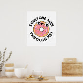 Iedereen ziet door me heen Funny Donut Pun Poster (Keuken)