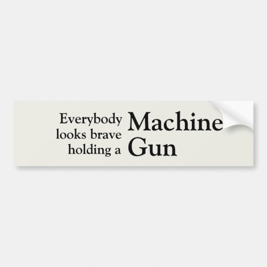 Iedereen ziet er dapper uit bumpersticker (Voorkant)