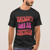 Iemand â€™S Bombas Estheticus Grappige Estheticus T-shirt (Voorkant)