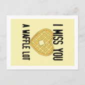 Iemand die het mist, zegt dat ik je een WaffleLot  Briefkaart (Voorkant)