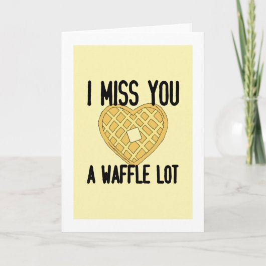 Iemand die het mist, zegt dat ik je een WaffleLot  Kaart (Voorkant)