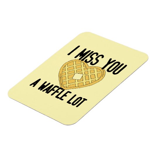 Iemand die het mist, zegt dat ik je een WaffleLot  Magneet (Linkerzijde)