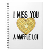 Iemand die het mist, zegt dat ik je een WaffleLot  Notitieboek (Voorkant)