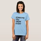 IEMAND DIE JE WEET IS GAY T-SHIRT (Voorkant volledig)