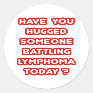 Iemand geknuffeld met lymfoom vandaag? ronde sticker