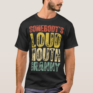 Iemand heeft harde mond oma's dag t-shirt