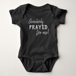 Iemand heeft voor mij gebeden Baby Romper