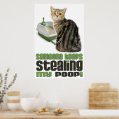 Iemand houdt het stelen van mijn poepkattenliefheb poster (Keuken)