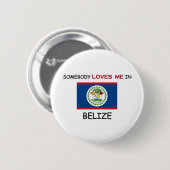 Iemand houdt van mij in BELIZE Ronde Button 5,7 Cm (Voorkant /achterkant)