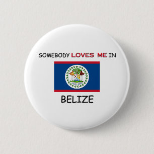 Iemand houdt van mij in BELIZE Ronde Button 5,7 Cm