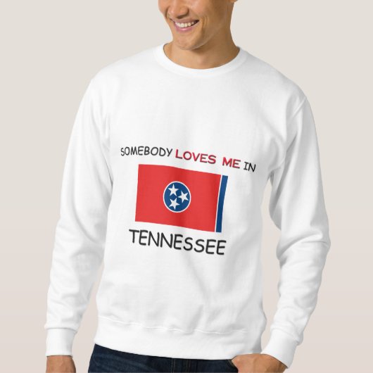 Iemand houdt van mij in TENNESSEE Trui (Voorkant)