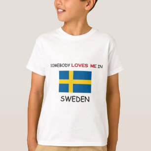 Iemand houdt van mij in ZWEDEN T-shirt