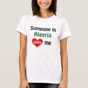 Iemand in Algerije houdt van mij T-shirt